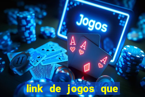 link de jogos que ganha dinheiro